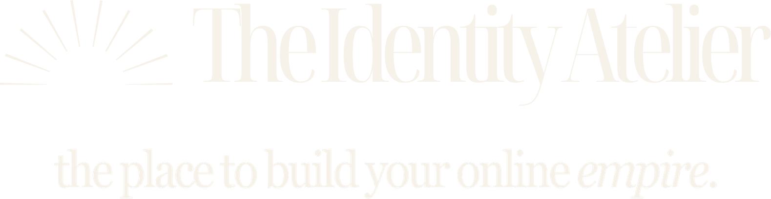 The Identity Atelier — the place to build your online empire